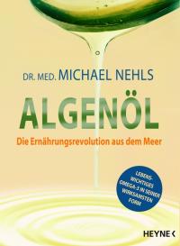 Algenöl: Das Multitalent für die Gesundheit